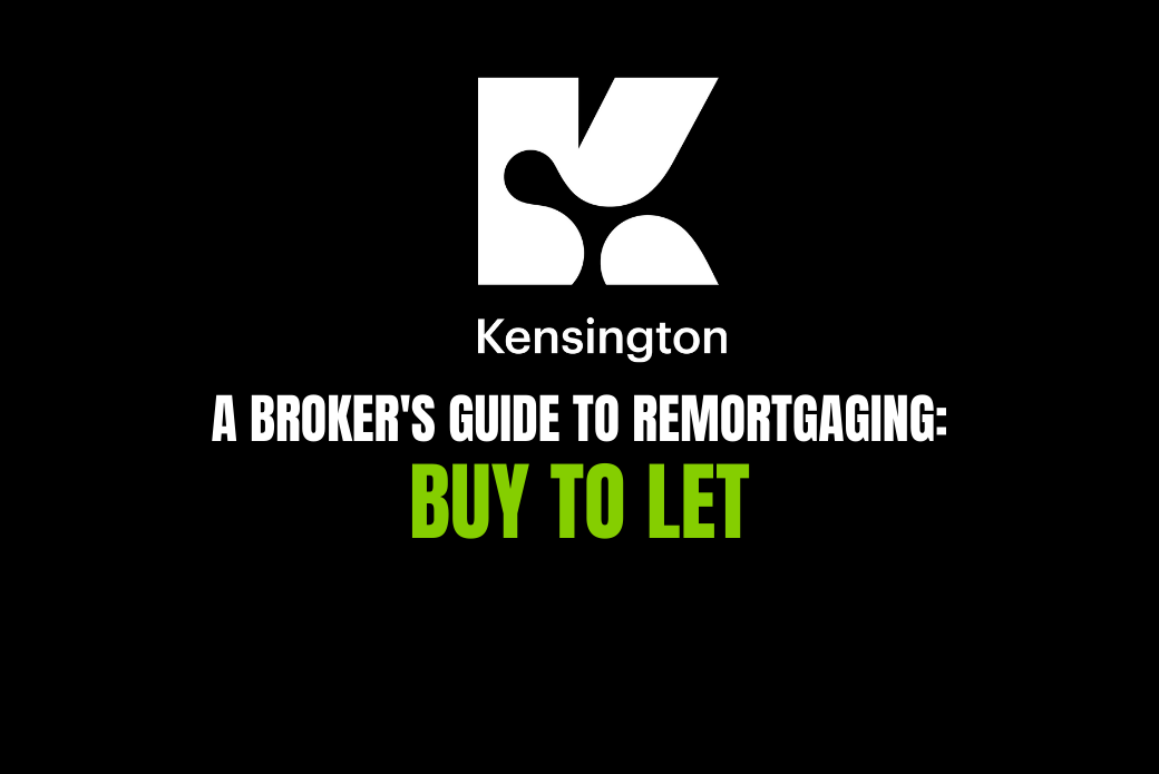 A broker's guide to remortgaging - Buy to Let