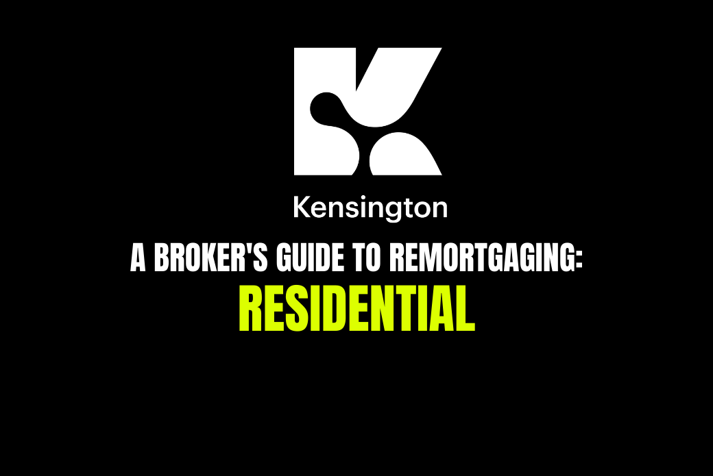 A broker's guide to remortgaging - Residential